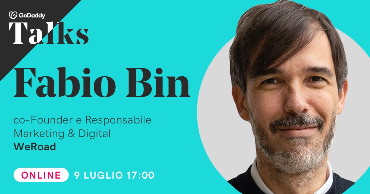 Il nuovo webinar di GoDaddy Talks 2021 con Fabio Bin